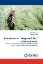 Bio-intensive Integrated Pest Management. Subtitle : Bio-intensive Integrated Pest Management (BIPM) in high altitude crops of Himalayas