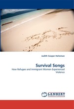 Survival Songs. How Refugee and Immigrant Women Experienced Violence