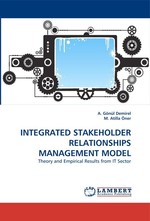 INTEGRATED STAKEHOLDER RELATIONSHIPS MANAGEMENT MODEL. Theory and Empirical Results from IT Sector