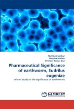 Pharmaceutical Significance of earthworm, Eudrilus eugeniae. A brief study on the significance of earthworms