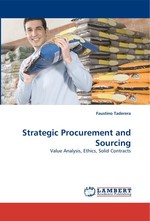 Strategic Procurement and Sourcing. Value Analysis, Ethics, Solid Contracts