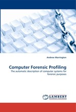 Computer Forensic Profiling. The automatic description of computer systems for forensic purposes