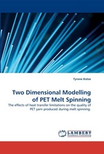 Two Dimensional Modelling of PET Melt Spinning. The effects of heat transfer limitations on the quality of PET yarn produced during melt spinning