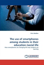 The use of smartphones among students in their education /social life. How smartphones are changing the way students are learning