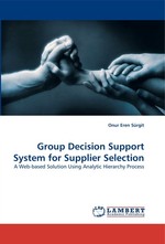 Group Decision Support System for Supplier Selection. A Web-based Solution Using Analytic Hierarchy Process