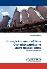 Strategic Response of State Owned Enterprises to Environmental Shifts. The Indian Perspectives