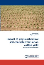 Impact of physicochemical soil characteristics of on cotton yield. A Comprehensive Report