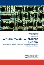 A Traffic Monitor on NetFPGA platform. Comparisons against a Software Implementation on the Click Modular Router