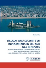 HCOCAs AND SECURITY OF INVESTMENTS IN OIL AND GAS INDUSTRY. HOST COMMUNITY/OIL COMPANY AGREEMENTS AND SECURITY OF INVESTMENTS IN OIL AND GAS INDUSTRY: A CASE STUDY OF NIGERIA