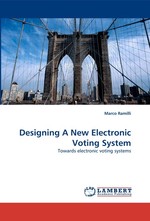 Designing A New Electronic Voting System. Towards electronic voting systems