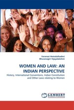 WOMEN AND LAW: AN INDIAN PERSPECTIVE. History, International Conventions, Indian Constitution and Other Laws relating to Women