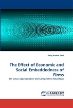 The Effect of Economic and Social Embeddedness of Firms. On Value Appropriation and Competitive Advantage