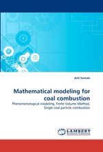 Mathematical modeling for coal combustion. Phenomenological modeling, Finite Volume Method, Single coal particle combustion