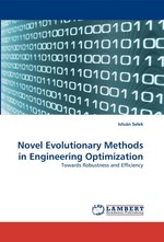 Novel Evolutionary Methods in Engineering Optimization. Towards Robustness and Efficiency