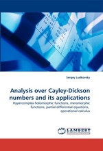 Analysis over Cayley-Dickson numbers and its applications. Hypercomplex holomorphic functions, meromorphic functions, partial differential equations, operational calculus