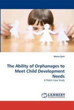 The Ability of Orphanages to Meet Child Development Needs. A Polish Case Study