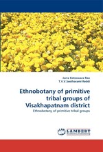 Ethnobotany of primitive tribal groups of Visakhapatnam district. Ethnobotany of primitive tribal groups