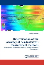 Determination of the accuracy of Residual Stress measurement methods. Hole Drilling, Ultrasonic (Debro-30) System and Digital Shearography