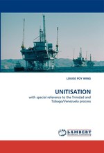 UNITISATION. with special reference to the Trinidad and Tobago/Venezuela process
