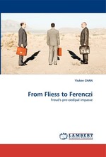 From Fliess to Ferenczi. Freuds pre-oedipal impasse