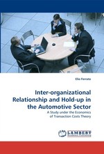 Inter-organizational Relationship and Hold-up in the Automotive Sector. A Study under the Economics of Transaction Costs Theory