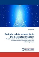 Periodic orbits around L4 in the Restricted Problem. Periodic orbits in the Restricted Problem when the primaries are axis symmetric bodies with radiation pressure