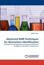 Advanced NMR Techniques for Biomarkers Identification. Development and application of advanced NMR based strategies for biomarkers investigations