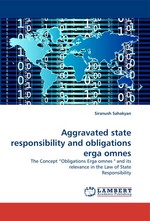 Aggravated state responsibility and obligations erga omnes. The Concept “Obligations Erga omnes  and its relevance in the Law of State Responsibility