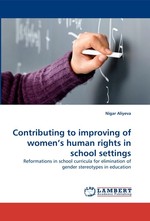 Contributing to improving of womens human rights in school settings. Reformations in school curricula for elimination of gender stereotypes in education