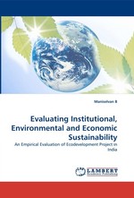 Evaluating Institutional, Environmental and Economic Sustainability. An Empirical Evaluation of Ecodevelopment Project in India