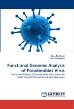 Functional Genomic Analysis of Pseudorabies Virus. Functional Analysis of Pseudorabies Virus Genes by Real-Time RT PCR and Knock-Out Technique