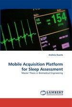 Mobile Acquisition Platform for Sleep Assessment. Master Thesis in Biomedical Engineering