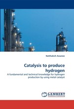 Catalysis to produce hydrogen. A fundamental and technical knowledge for hydrogen production by using metal catalyst