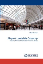 Airport Landside Capacity. Making Airports Intermodal Transport Nodes