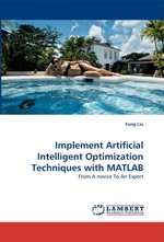 Implement Artificial Intelligent Optimization Techniques with MATLAB. From A novice To An Expert