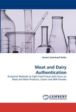 Meat and Dairy Authentication. Analytical Methods to Fight Food Fraud with Focus on Meat and Meat Products, Casein and Milk Powder