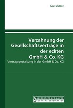 Verzahnung der Gesellschaftsvertr?ge in der echten GmbH. Vertragsgestaltung in der GmbH