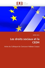 Les droits sociaux et la CEDH. Actes du Colloque du Concours Habeas Corpus