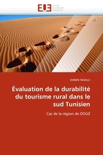 ?valuation de la durabilit? du tourisme rural dans le sud Tunisien. Cas de la r?gion de DOUZ