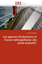 Les agences durbanisme en France m?tropolitaine: des outils ?volutifs?