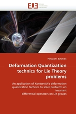 Deformation Quantization technics for Lie Theory problems. An application of Kontsevichs deformation quantization technics to solve problems on invariant differential operators on Lie groups