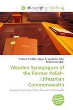 Wooden Synagogues of the Former Polish-Lithuanian Commonwealth