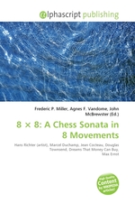 8 ? 8: A Chess Sonata in 8 Movements
