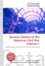 Decisive Battles of the American Civil War Volume 1