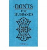 Donts for Husbands - 1913   (HB)