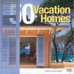Vacation. 50  Great Holiday Homes