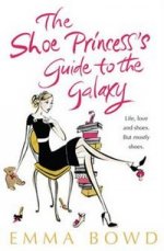 Shoe Princesss Guide to the Galaxy