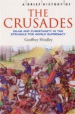 Brief History of Crusades: Islam and Christianity
