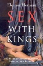 Sex with Kings: 500 Years of Adultery, Power & Revenge