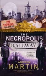 Necropolis Railway: Novel of Murder, Mystery and Steam